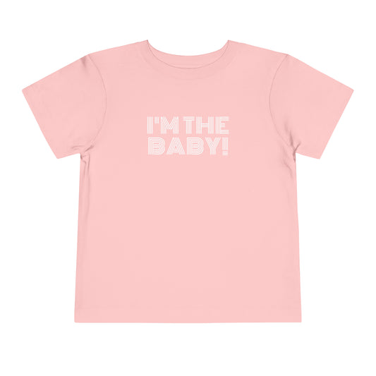 I'm The Baby: Toddler Short Sleeve