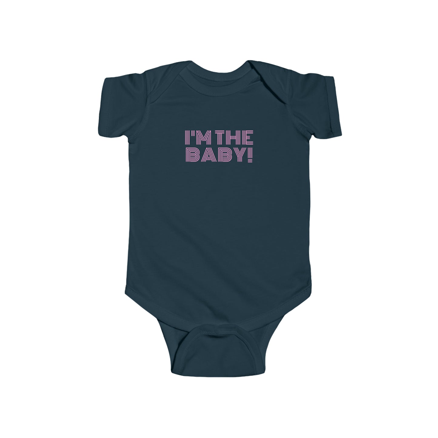 I'm The Baby: Infant Onesie