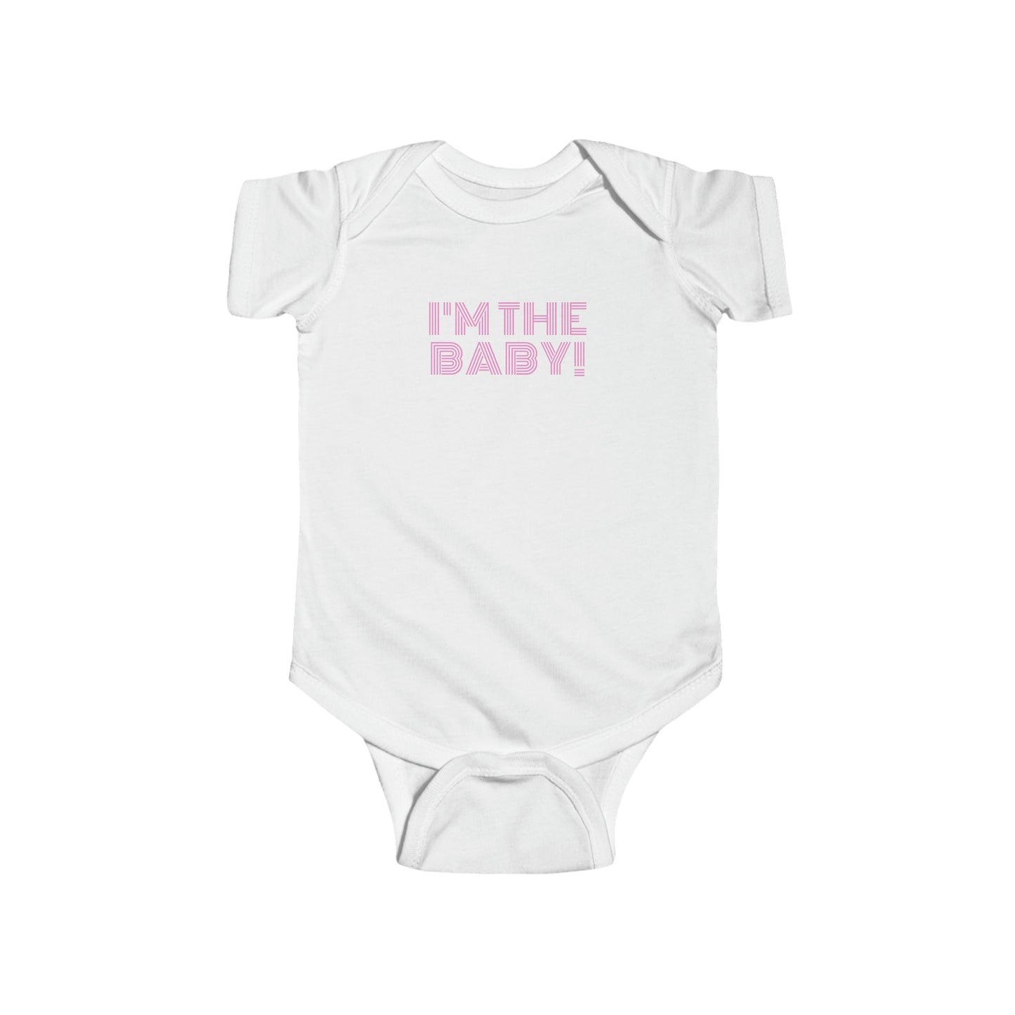 I'm The Baby: Infant Onesie