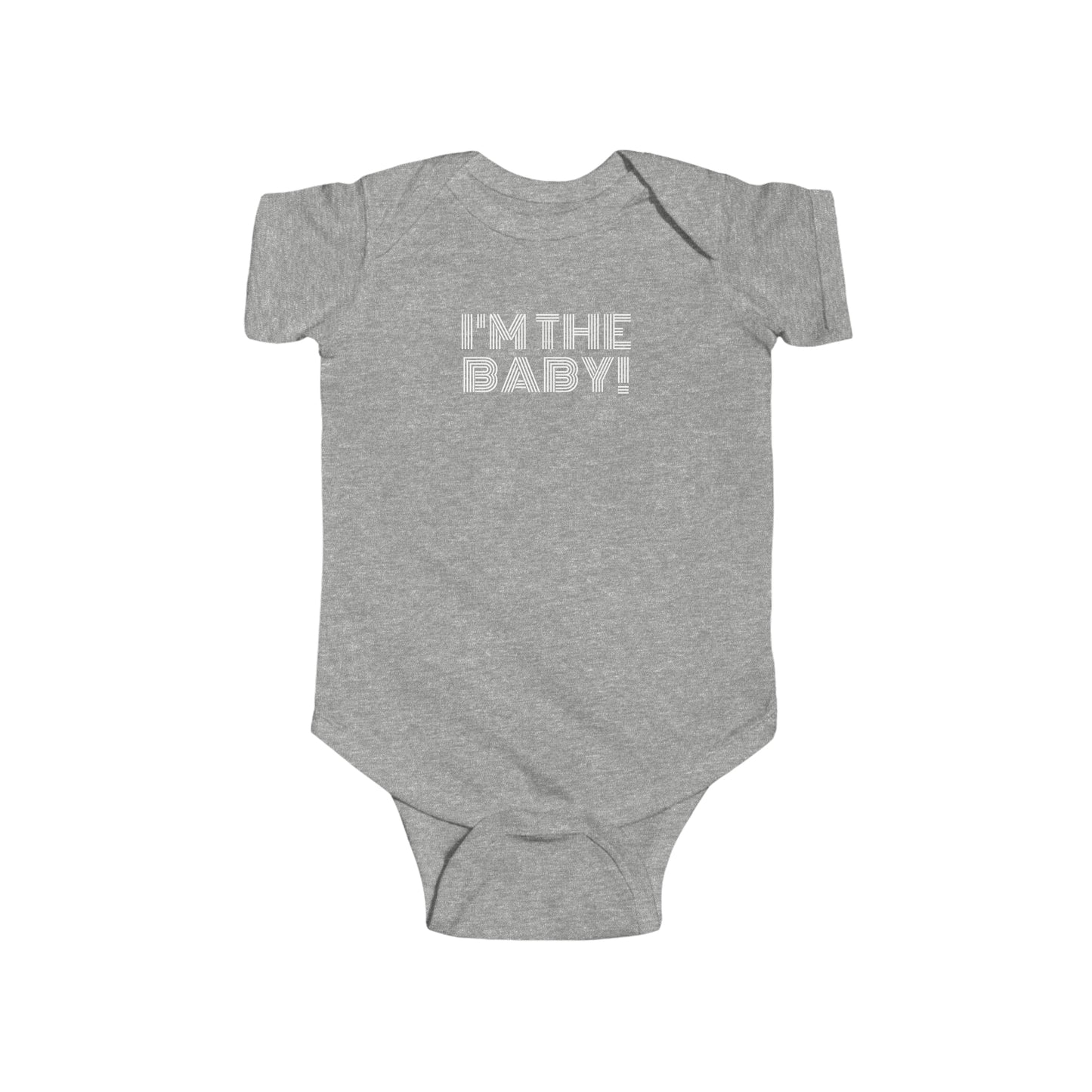 I'm The Baby: Infant Onesie